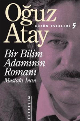 Bir Bilim Adamının Romanı - Oğuz Atay - İletişim Yayıncılık - Kitap - Bazarys USA Turkish Store
