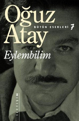 Eylembilim - Oğuz Atay - İletişim Yayıncılık - Kitap - Bazarys USA Turkish Store