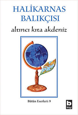 Altıncı Kıta - Akdeniz - Halikarnas Balıkçısı - Bilgi Yayınevi - Kitap - Bazarys USA Turkish Store