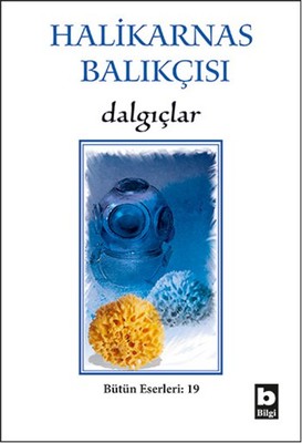 Dalgıçlar - Halikarnas Balıkçısı - Bilgi Yayınevi - Kitap - Bazarys USA Turkish Store