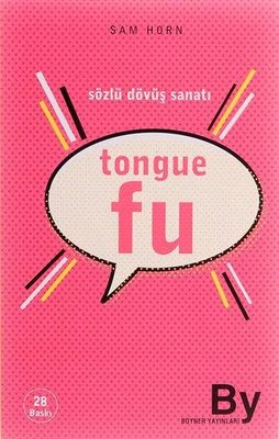 Tongue Fu - Sözlü Dövüş Sanatı - Sam Horn - Boyner Yayınları - Kitap - Bazarys USA Turkish Store