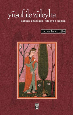 Yusuf ile Züleyha - Nazan Bekiroğlu - Timaş Yayınları - Kitap - Bazarys USA Turkish Store