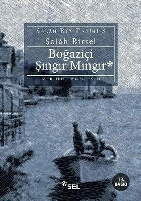 Boğaziçi Şıngır Mıngır-Salah Bey Tarihi 3 - Salah Birsel - Sel Yayıncılık - Kitap - Bazarys USA Turkish Store