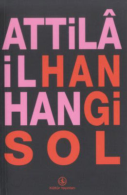 Hangi Sol - Attila İlhan - İş Bankası Kültür Yayınları - Kitap - Bazarys USA Turkish Store