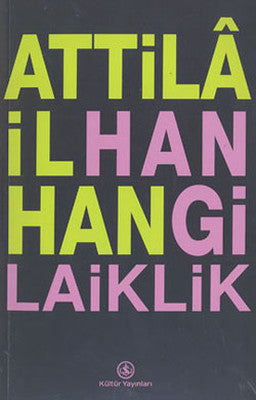 Hangi Laiklik - Attila İlhan - İş Bankası Kültür Yayınları - Kitap - Bazarys USA Turkish Store
