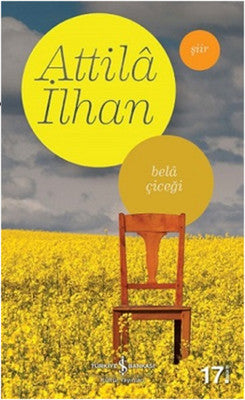 Bela Çiçeği - Attila İlhan - İş Bankası Kültür Yayınları - Kitap - Bazarys USA Turkish Store