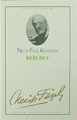 Reis Bey - Necip Fazıl Kısakürek - Büyük Doğu Yayınları - Kitap - Bazarys USA Turkish Store