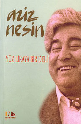 Yüz Liraya Bir Deli - Aziz Nesin - Nesin Yayınevi - Kitap - Bazarys USA Turkish Store