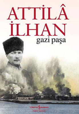 Gazi Paşa - Attila İlhan - İş Bankası Kültür Yayınları - Kitap - Bazarys USA Turkish Store