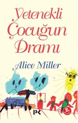 Yetenekli Çocuğun Dramı - Alice Miller - Profil Kitap - Kitap - Bazarys USA Turkish Store