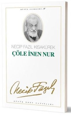 Çöle İnen Nur - Necip Fazıl Kısakürek - Büyük Doğu Yayınları - Kitap - Bazarys USA Turkish Store