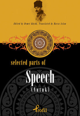 Selected Parts Of Speech (Nutuk) - Profil Kitap - Kitap - Bazarys USA Turkish Store