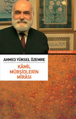 Kamil Mürşidlerin Mirası - Ahmed Yüksel Özemre - Sufi Kitap - Kitap - Bazarys USA Turkish Store