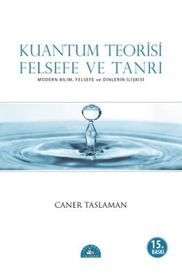Kuantum Teorisi - Felsefe ve Tanrı - Caner Taslaman - İstanbul Yayınevi - Kitap - Bazarys USA Turkish Store