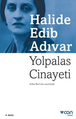 Yolpalas Cinayeti - Halide Edib Adıvar - Can Yayınları - Kitap - Bazarys USA Turkish Store