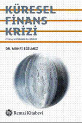 Küresel Finans Krizi - Mahfi Eğilmez - Remzi Kitabevi - Kitap - Bazarys USA Turkish Store