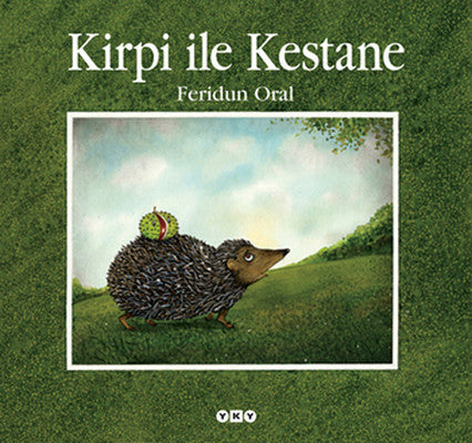 Kirpi ile Kestane - Feridun Oral - Yapı Kredi Yayınları - Kitap - Bazarys USA Turkish Store