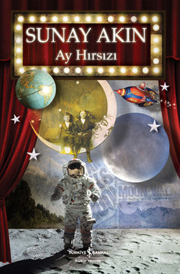 Ay Hırsızı - Sunay Akın - İş Bankası Kültür Yayınları - Kitap - Bazarys USA Turkish Store