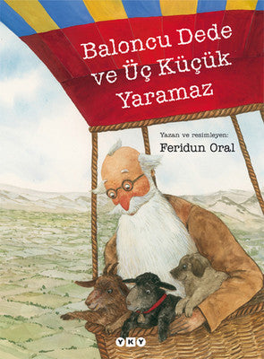 Baloncu Dede ve Üç Küçük Yaramaz - Feridun Oral - Yapı Kredi Yayınları - Kitap - Bazarys USA Turkish Store