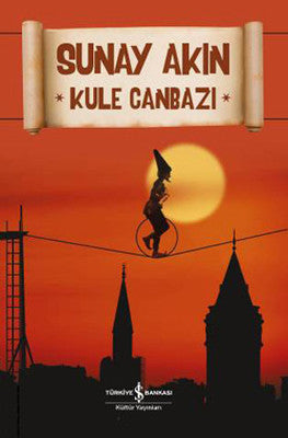 Kule Canbazı - Sunay Akın - İş Bankası Kültür Yayınları - Kitap - Bazarys USA Turkish Store