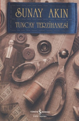 Tuncay Terzihanesi - Sunay Akın - İş Bankası Kültür Yayınları - Kitap - Bazarys USA Turkish Store