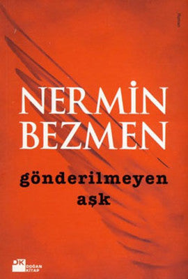Gönderilmeyen Aşk - Nermin Bezmen - Doğan Kitap - Kitap - Bazarys USA Turkish Store