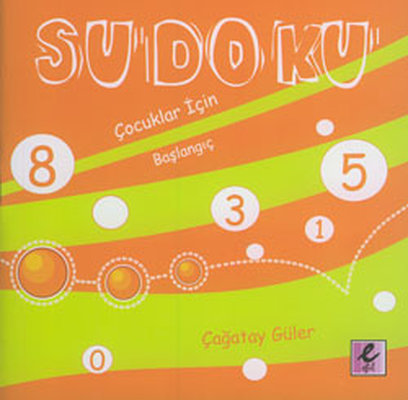 Sudoku - Çocuklar İçin Başlangıç - Çağatay Güler