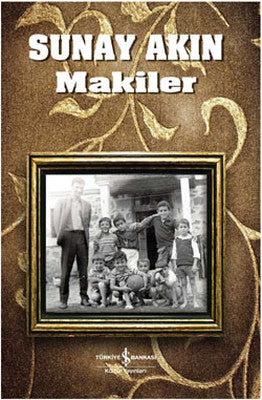 Makiler - Sunay Akın - İş Bankası Kültür Yayınları - Kitap - Bazarys USA Turkish Store