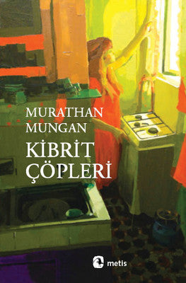 Kibrit Çöpleri - Murathan Mungan - Metis Yayıncılık - Kitap - Bazarys USA Turkish Store