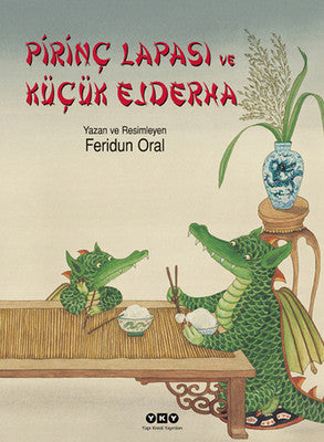 Pirinç Lapası ve Küçük Ejderha - Feridun Oral - Yapı Kredi Yayınları - Kitap - Bazarys USA Turkish Store