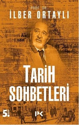 Tarih Sohbetleri - İlber Ortaylı - Profil Kitap - Kitap - Bazarys USA Turkish Store
