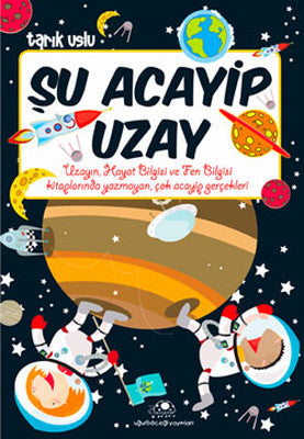 Şu Acayip Uzay - Tarık Uslu - Uğurböceği - Kitap - Bazarys USA Turkish Store