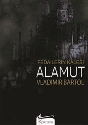 Fedailerin Kalesi Alamut - Vladimir Bartol - Koridor Yayıncılık - Kitap - Bazarys USA Turkish Store