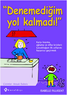 Denemediğim Yol Kalmadı! - Isabelle Filliozat - Kuraldışı Yayınları - Kitap - Bazarys USA Turkish Store