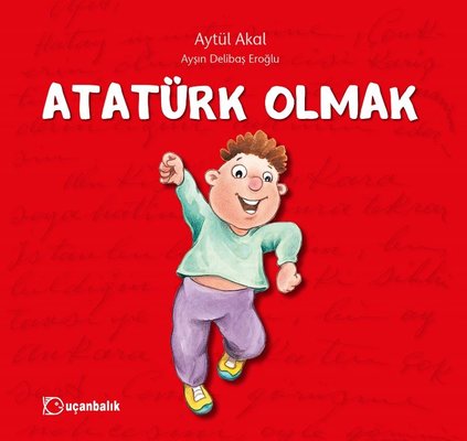 Atatürk Olmak - Aytül Akal