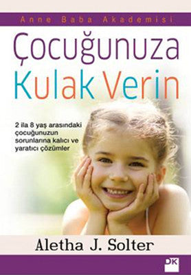 Çocuğunuza Kulak Verin - Aletha Solter - Doğan Kitap - Kitap - Bazarys USA Turkish Store