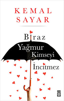 Biraz Yağmur Kimseyi İncitmez - Kemal Sayar - Timaş Yayınları - Kitap - Bazarys USA Turkish Store