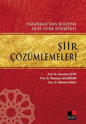 Tanzimat'tan Bugüne Yeni Türk Edebiyatı Şiir Çözümlemeleri - Mehmet Narlı