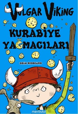 Vulgar Viking - Kurabiye Yağmacıları - Odin Redbeard - Mavi Bulut Yayıncılık - Kitap - Bazarys USA Turkish Store