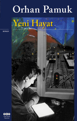 Yeni Hayat - Orhan Pamuk - Yapı Kredi Yayınları - Kitap - Bazarys USA Turkish Store