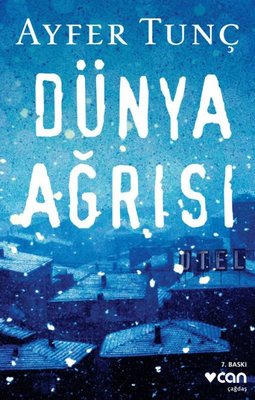 Dünya Ağrısı - Ayfer Tunç - Can Yayınları - Kitap - Bazarys USA Turkish Store