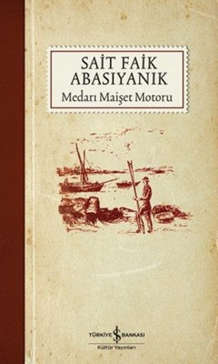 Medarı Maişet Motoru - Sait Faik Abasıyanık - İş Bankası Kültür Yayınları - Kitap - Bazarys USA Turkish Store