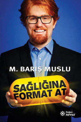 Sağlığına Format At - M. Barış Muslu - Doğan Novus - Kitap - Bazarys USA Turkish Store