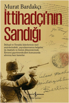 İttihadçı'nın Sandığı - Murat Bardakçı - İş Bankası Kültür Yayınları - Kitap - Bazarys USA Turkish Store