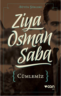 Cümlemiz - Bütün Şiirleri - Ziya Osman Saba - Can Yayınları - Kitap - Bazarys USA Turkish Store