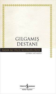 Gılgamış Destanı - İş Bankası Kültür Yayınları - Kitap - Bazarys USA Turkish Store