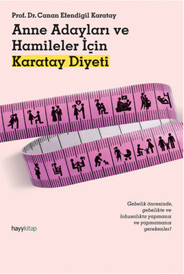 Anne Adayları ve Hamileler için Karatay Diyeti - Canan Efendigil Karatay - Hayykitap - Kitap - Bazarys USA Turkish Store