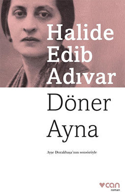 Döner Ayna - Halide Edib Adıvar - Can Yayınları - Kitap - Bazarys USA Turkish Store