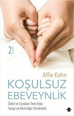 Koşulsuz Ebeveynlik - Alfie Kohn - Görünmez Adam Yayıncılık - Kitap - Bazarys USA Turkish Store