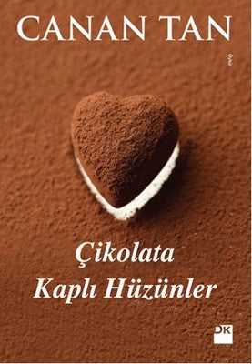 Çikolata Kaplı Hüzünler - Canan Tan - Doğan Kitap - Kitap - Bazarys USA Turkish Store